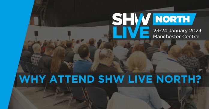 Why attend SHW Live North 2024.png
