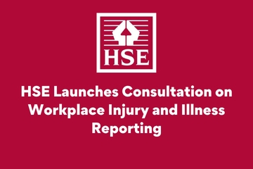 HSE Launches Consultation on Workplace Injury and Illness Reporting VC (1).png