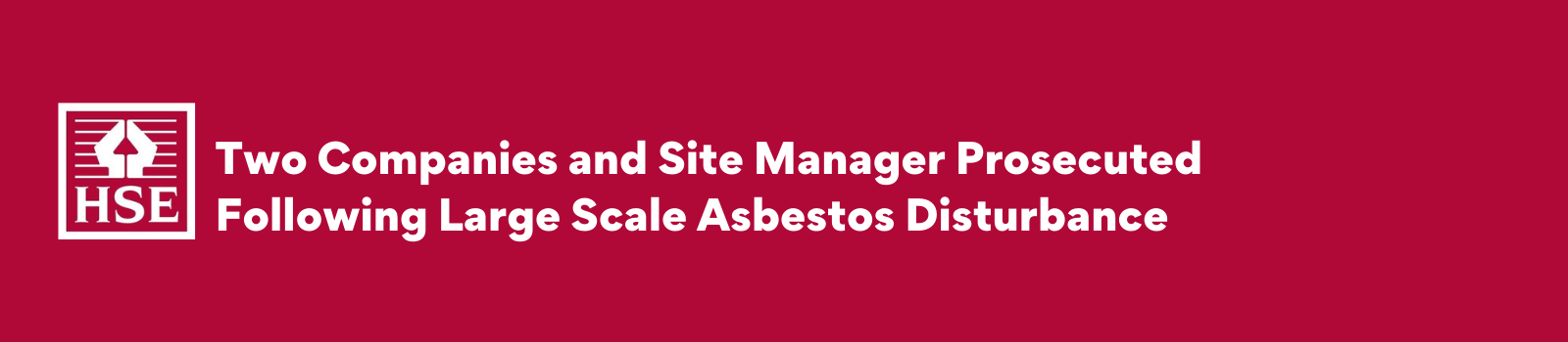 Two Companies and Site Manager Prosecuted 9th March VC .png